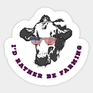 I'd Rather Be Farming - Cow Sticker